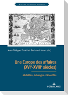 Une Europe des affaires (XVIe-XVIIIe siècles)