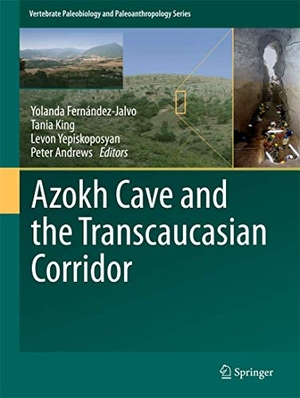 Fernández-Jalvo, Yolanda / Peter Andrews et al (Hrsg.). Azokh Cave and the Transcaucasian Corridor. Springer International Publishing, 2016.
