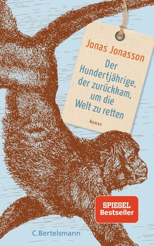 Jonasson, Jonas. Der Hundertjährige, der zurückkam, um die Welt zu retten - Roman. Bertelsmann Verlag, 2018.