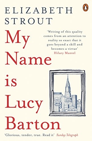 Strout, Elizabeth. My Name Is Lucy Barton. Penguin Books Ltd (UK), 2017.