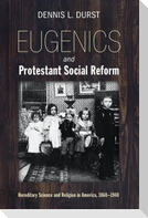 Eugenics and Protestant Social Reform