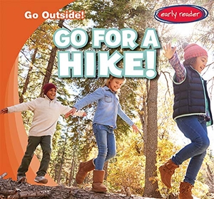 Finn, Peter. Go for a Hike!. Gareth Stevens Publishing Lllp, 2019.