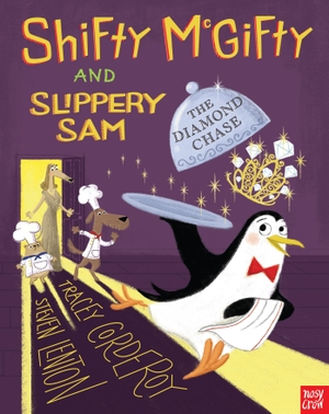 Corderoy, Tracey. Shifty McGifty and Slippery Sam: The Diamond Chase. Nosy Crow Ltd, 2016.