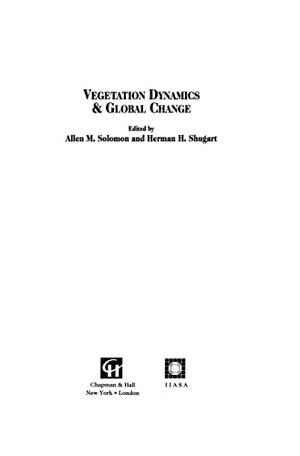 Shugart, Herman H. / Allen M. Solomon. Vegetation Dynamics & Global Change. Springer US, 1993.