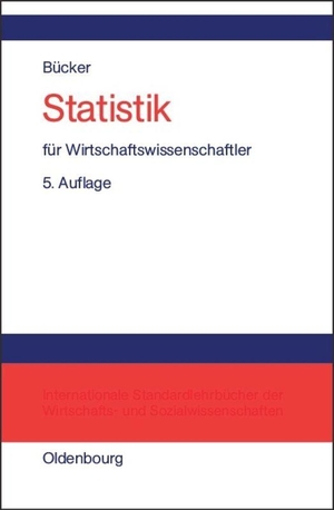 Bücker, Rüdiger. Statistik für Wirtschaftswissenschaftler. De Gruyter Oldenbourg, 2003.
