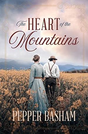 Basham, Pepper. The Heart of the Mountains. Barbour Publishing, 2022.