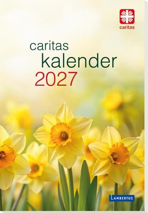 Deutscher, Caritasverband (Hrsg.). Caritas-Kalender 2027 - Das Caritas-Kalenderbuch 2027. Lambertus-Verlag, 2026.