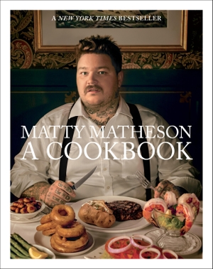 Matheson, Matty. A Cookbook. Abrams & Chronicle Books, 2018.