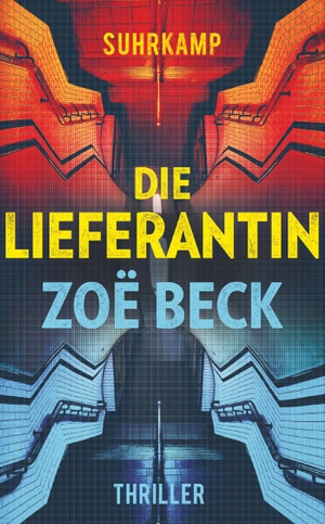 Beck, Zoë. Die Lieferantin - Thriller. Suhrkamp Verlag AG, 2019.