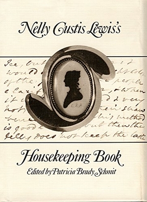 Schmit. Nelly Custis Lewis's Housekeeping Book. Unicorn Publishing Group - IPSUK, 2014.