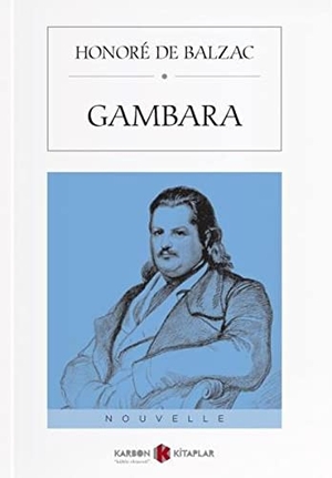 de Balzac, Honore. Gambara-Fransizca. Karbon Kitaplar, 2017.