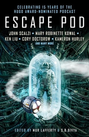 Lackie, Ann / Doctorow, Cory et al. Escape Pod: The Science Fiction Anthology. Titan Books Ltd, 2020.