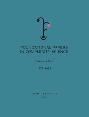 Krakauer, David C. (Hrsg.). Foundational Papers in Complexity Science - Volume III. Santa Fe Institute of Science, 2024.