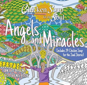 Newmark, Amy. Chicken Soup for the Soul: Angels and Miracles Coloring Book. Chicken Soup for the Soul, 2023.