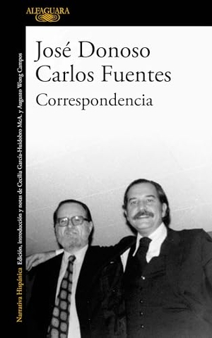Fuentes, Carlos / José Donoso. Correspondencia / Letters. Prh Grupo Editorial, 2025.