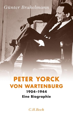Günter Brakelmann. Peter Yorck von Wartenburg - 1904-1944. C.H.Beck, 2016.