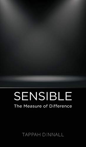 Dinnall, Tappah. Sensible - The Measure of Difference. Gatekeeper Press, 2021.