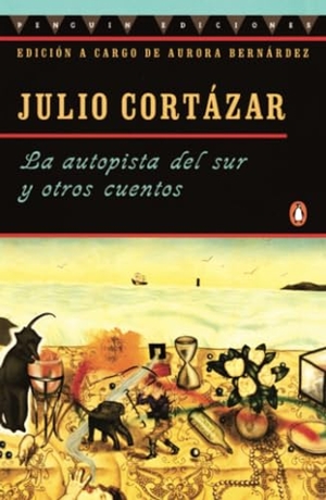 Cortázar, Julio. La autopista del sur y otros cuentos. Penguin Publishing Group, 1996.