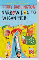 Narrow Dog to Wigan Pier