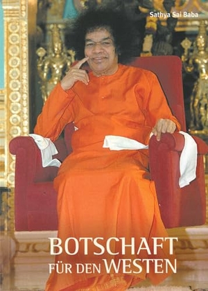 Sathya Sai Baba. Botschaft für den Westen. Sathya Sai Vereinigung, 2024.
