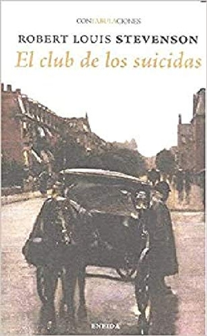 Stevenson, Robert Louis. El club de los suicidas. Eneida Editorial S.L., 2016.