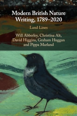 Alt, Christina / Higgins, David et al. Modern British Nature Writing, 1789-2020 - Land Lines. Cambridge University Press, 2025.