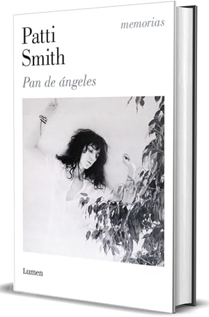 Smith, Patti. Pan de Ángeles / Bread of Angels. Prh Grupo Editorial, 2026.