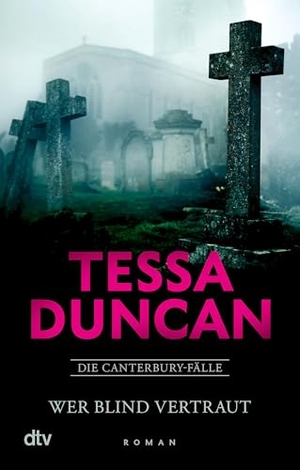 Duncan, Tessa. Wer blind vertraut - Roman. dtv Verlagsgesellschaft, 2026.