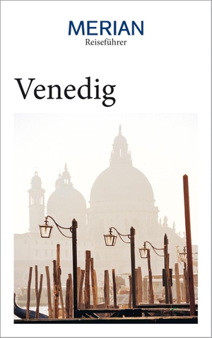Concini, Wolftraud de / Stefan Maiwald. MERIAN Reiseführer Venedig - Mit Extra-Karte zum Herausnehmen. Travel House Media GmbH, 2020.
