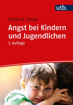 Essau, Cecilia A.. Angst bei Kindern und Jugendlichen. UTB GmbH, 2023.