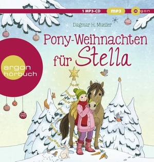 Mueller, Dagmar H.. Pony-Weihnachten für Stella - Ein Advents-Hörbuch in 24 Kapiteln. Argon Sauerländer Audio, 2020.