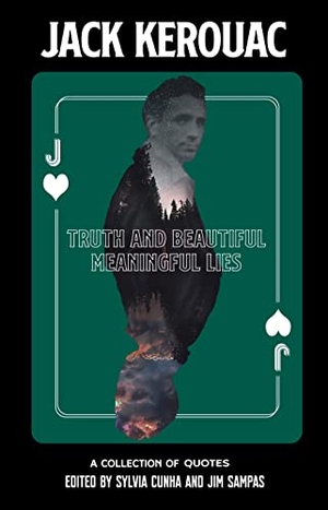 Kerouac, Jack. Truth and Beautiful Meaningful Lies. Rare Bird Books, 2023.