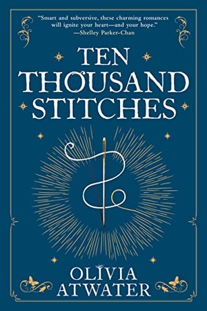 Atwater, Olivia. Ten Thousand Stitches. Orbit, 2022.