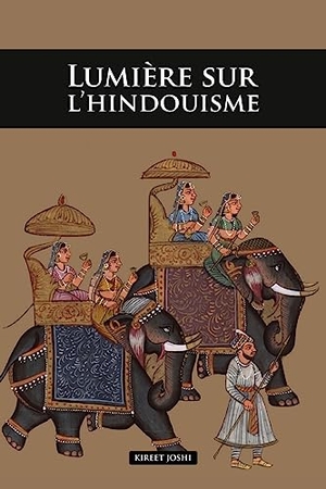 Joshi, Kireet. Lumière sur l'hindouisme. Discovery Publisher, 2021.