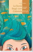La lluvia llegó con Gabriela