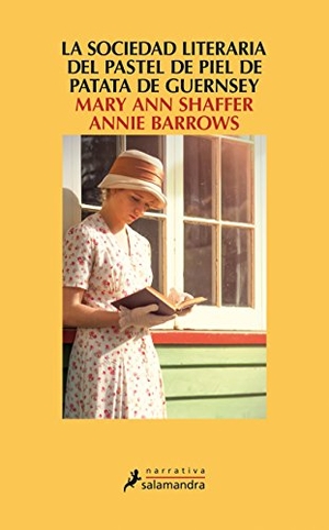 Shaffer, Mary Ann / Annie Barrows. La sociedad literaria y del pastel de piel de patata Guernsey. , 2018.