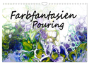 Farbfantasien - Pouring (Wandkalender 2024 DIN A4 quer), CALVENDO Monatskalender