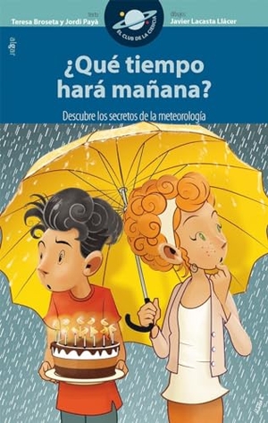 Broseta, Teresa / Jordi Payà Serrano. ¿Qué tiempo hará mañana?. Algar libros S.L.U., 2016.