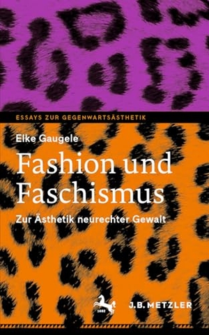 Gaugele, Elke. Fashion und Faschismus - Zur Ästhetik neurechter Gewalt. Springer-Verlag GmbH, 2026.