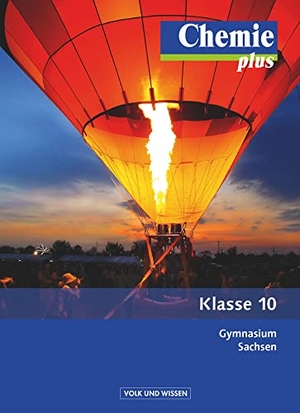 Arnold, Karin / Böttger, Michaela et al. Chemie plus 10. Schuljahr Schülerbuch Gymnasium Sachsen. Volk u. Wissen Vlg GmbH, 2016.