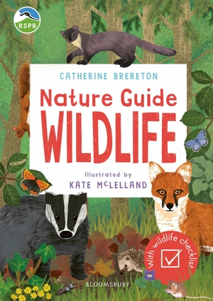 Brereton, Catherine. RSPB Nature Guide: Wildlife. Bloomsbury Publishing PLC, 2021.