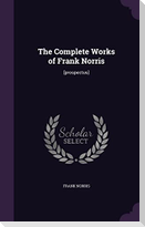 The Complete Works of Frank Norris: [prospectus]