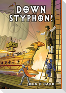 Down Styphon!