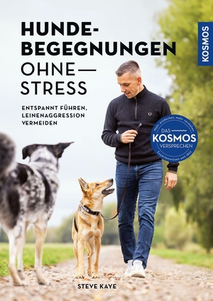 Kaye, Steve. Hundebegegnungen ohne Stress - Entspannt führen, Leinenaggression vermeiden. Extra: Mit Fallbeispielen, Checklisten und Filmen über die Kosmos-Plus-App. Franckh-Kosmos, 2026.