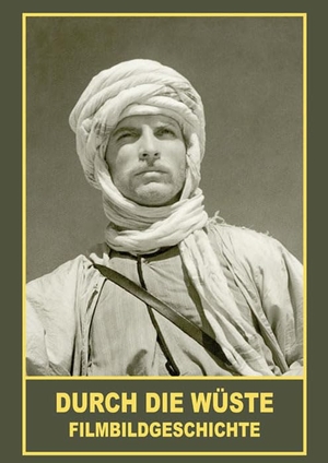 Herold, Alfred. Durch die Wüste - Filmbildgeschichte. Karl-May-Verlag, 2021.