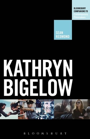 Redmond, Sean. Kathryn Bigelow. Bloomsbury Academic, 2024.