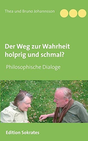 Johannsson, Thea / Bruno Johannsson. Der Weg zur Wahrheit holprig und schmal. Books on Demand, 2018.