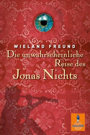 Freund, Wieland. Die unwahrscheinliche Reise des Jonas Nichts. Julius Beltz GmbH, 2013.