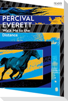 Walk Me to the Distance
