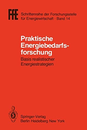 Schaefer, Helmut. Praktische Energiebedarfsforschung - Basis realistischer Energiestrategien VDI/VDE/GFPE-Tagung in Schliersee am 7./8. Mai 1981. Springer Berlin Heidelberg, 1981.